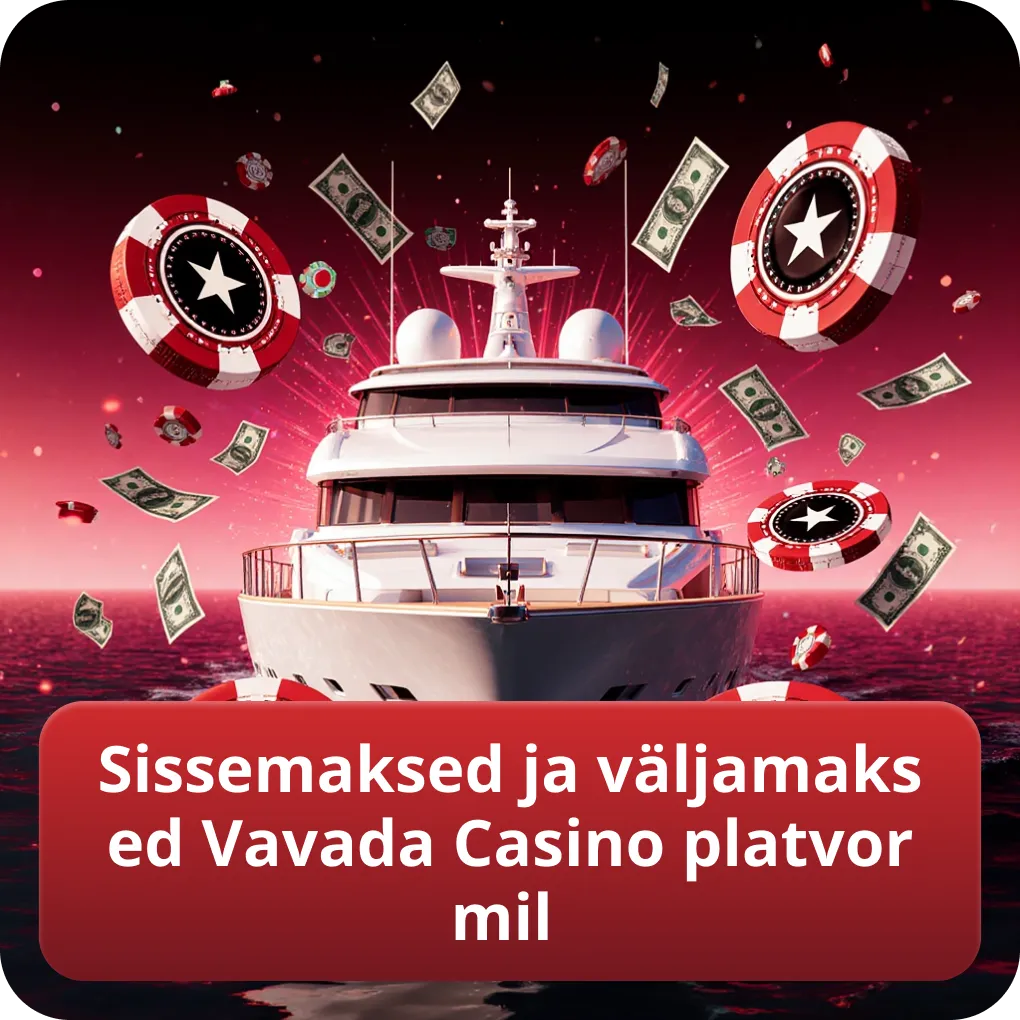 Sissemaksed ja väljamaksed Vavada Casino platvormil